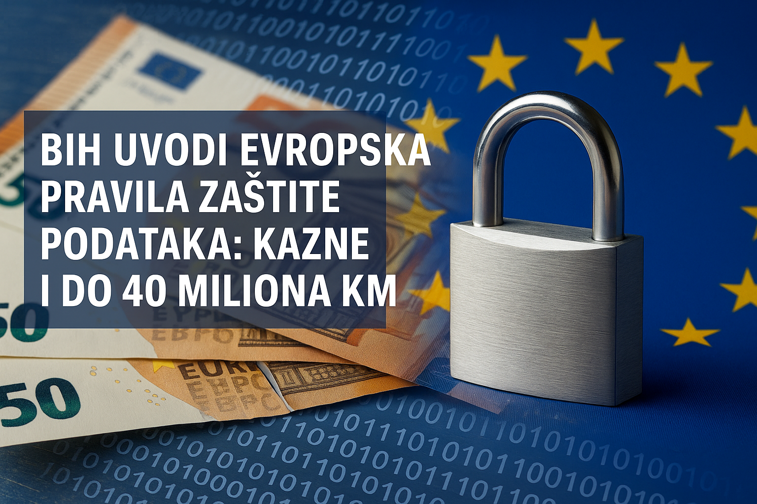 BiH uvodi evropska pravila za zaštitu podataka: Kazne i do 40 miliona KM