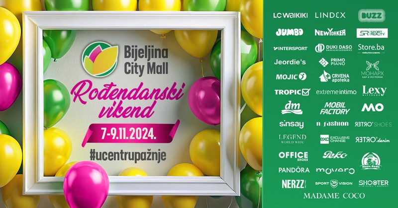 Ne propustite ROĐENDANSKI VIKEND u Bijeljina CITY MALL-u