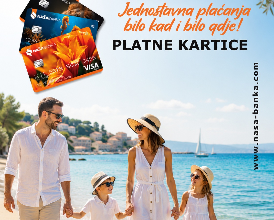 Platne kartice Naše banke siguran i pouzdan saputnik na svakom putovanju!