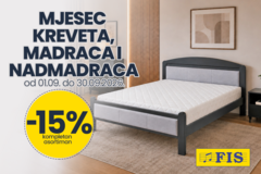 U FIS-u ostvarite 15% popusta na kompletan asortiman kreveta, madraca i nadmadraca