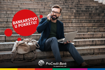 BANKA BEZ REDOVA ProCredit Bank digitalno bankarstvo u pokretu