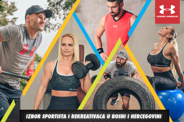 UNDER ARMOUR – Izbor sportista i rekreativaca u Bosni i Hercegovini