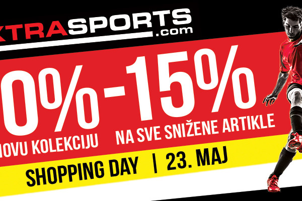 SHOPPING DAY u EXTRA SPORTS radnjama