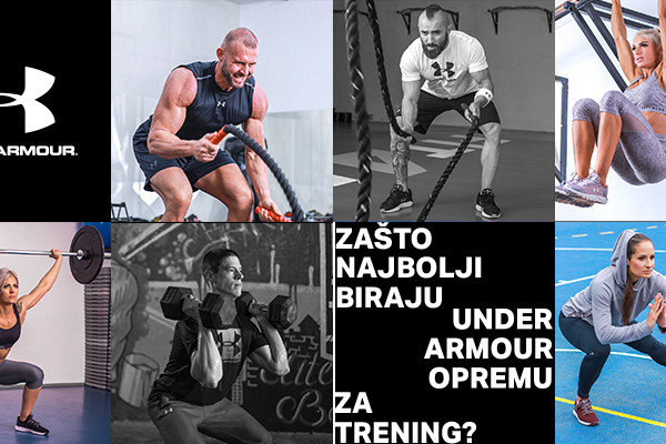 Zašto najbolji biraju UNDER ARMOUR opremu za trening?