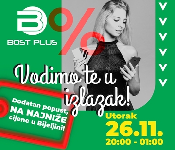 “Bost plus” organizuje noć kupovine: Uz najniže cijene ugrabite dodatan popust i brojna iznenađenja