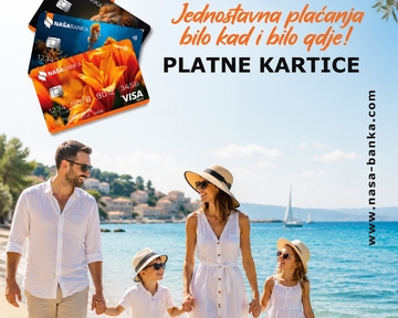 Platne kartice Naše banke siguran i pouzdan saputnik na svakom putovanju!